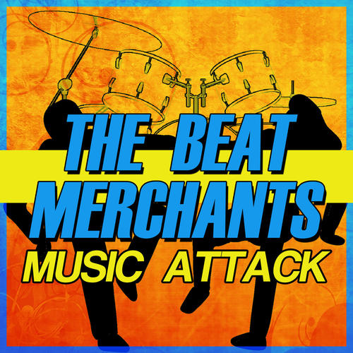 The Beat Merchants - Music Attack