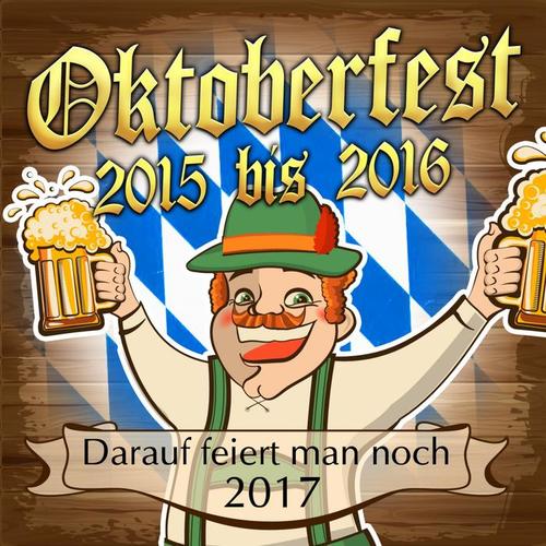 Oktoberfest 2015 bis 2016 - Darauf feiert man noch 2017