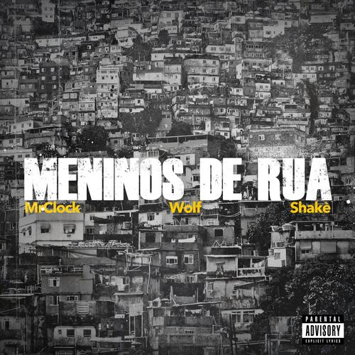 Meninos De Rùa (feat. Shakè) [Explicit]