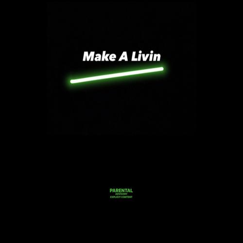 MAKE A LIVIN (Explicit)