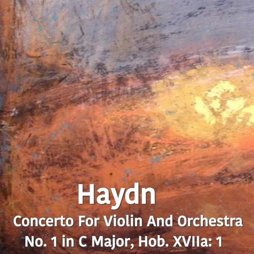 Haydn Concerto For Violin And Orchestra No. 1 in C Major, Hob. XVIIa: 1