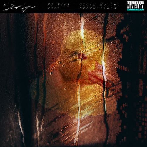 Drip (feat. MC Tick & Tüte) [Explicit]