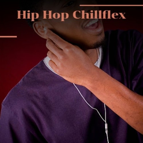 Hip Hop Chillflex