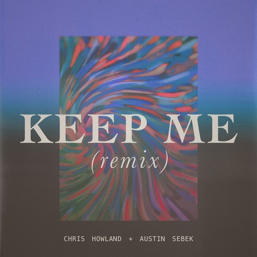 Keep Me (Remix)