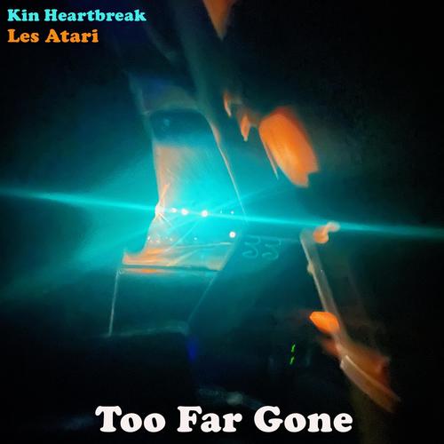 Too Far Gone