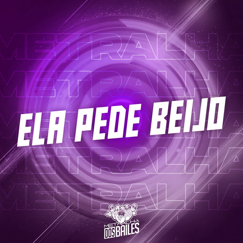 Ela Pede Beijo (Explicit)