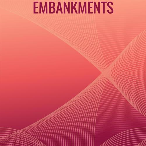 Embankments