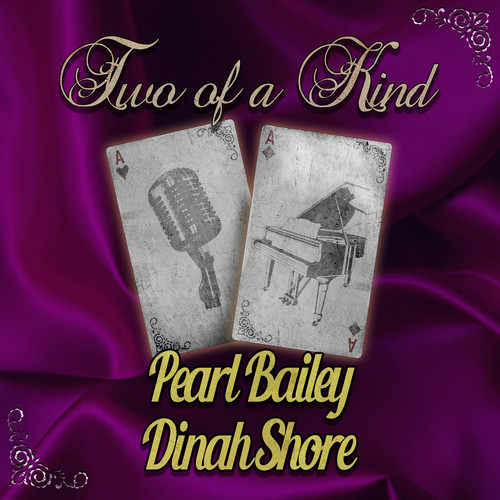 Two of a Kind: Pearl Bailey & Dinah Shore