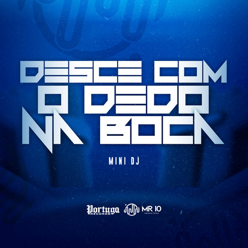 Desce Com o Dedo Na Boca (Explicit)