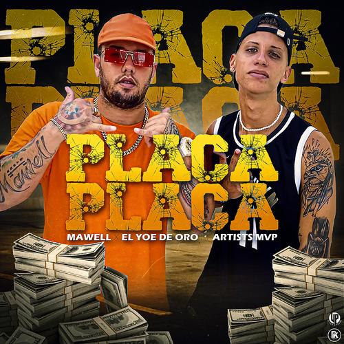 Placa Placa (feat. Mawell & EL Yoe De Oro)