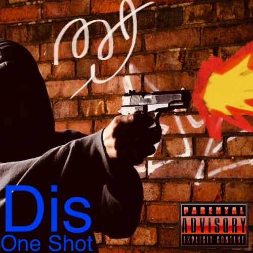 Dis One Shot (Explicit)