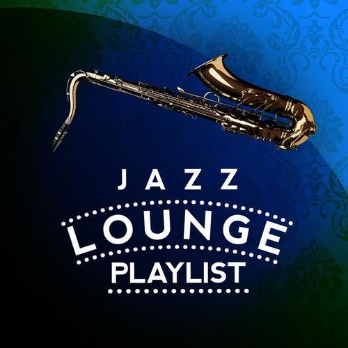 Jazz Lounge Playlist