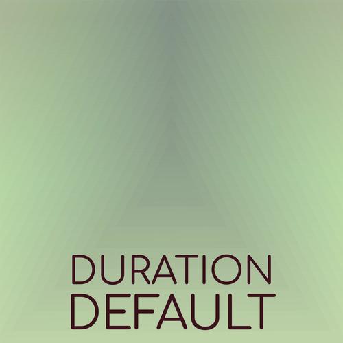 Duration Default