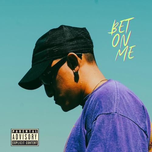 Bet On Me (Explicit)