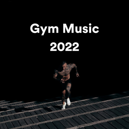 Gym Music 2022 - Workout Beats (Explicit)