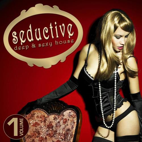 Seductive - Deep & Sexy House, Vol. 1