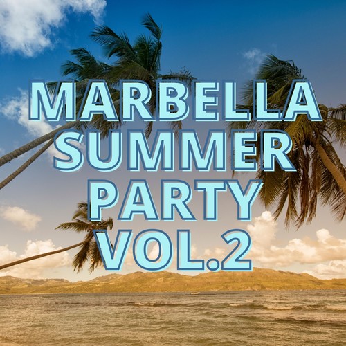 Marbella Summer Party Vol.2