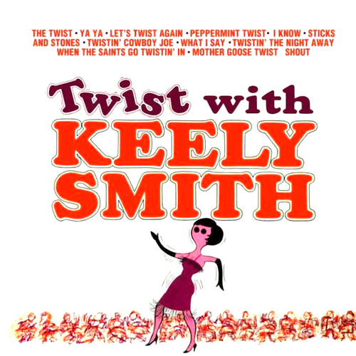 Twist With Keely Smith! (Remastered)