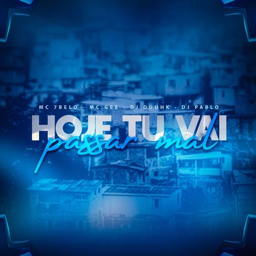 Hoje Tu Vai Passar Mal (Explicit)