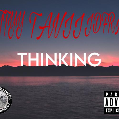 Thinking (feat. WildChildfrmtyl & Jdareal) [Explicit]