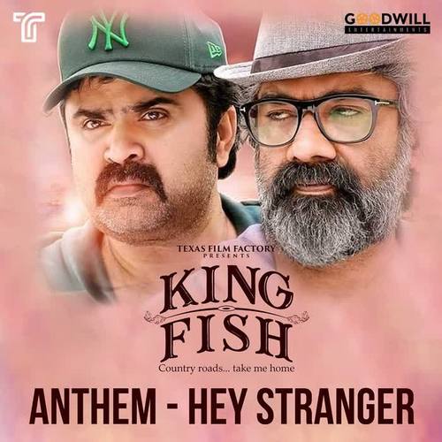 King Fish Anthem - Hey Stranger (From 