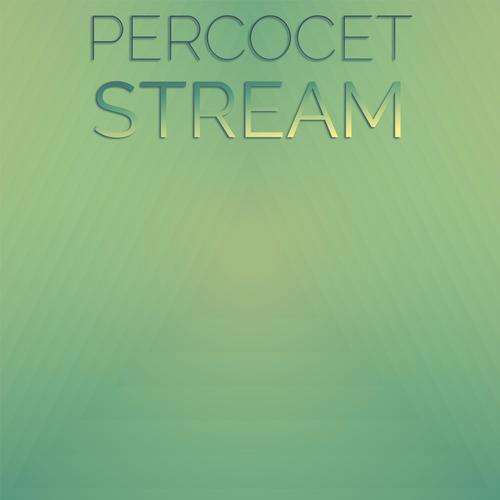 Percocet Stream