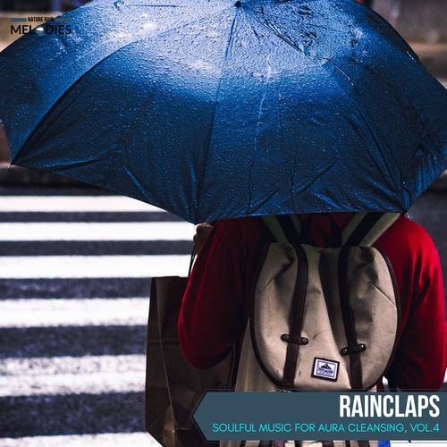 Rainclaps - Soulful Music for Aura Cleansing, Vol.4