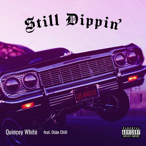 Still Dippin' (feat. Osbe Chill) [Explicit]