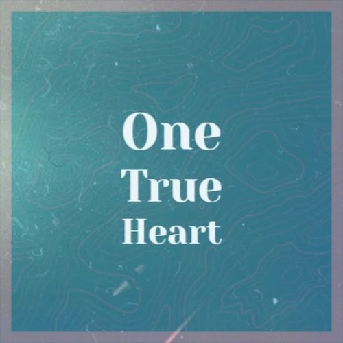 One True Heart