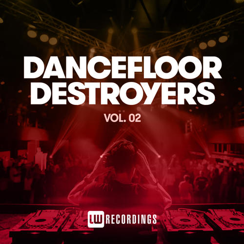 Dancefloor Destroyers, Vol. 02