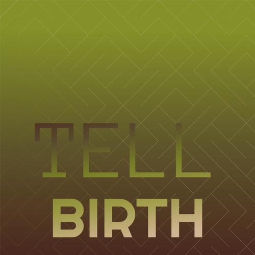 Tell Birth