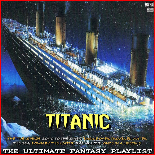 Titanic The Ultimate Fantasy Playlist