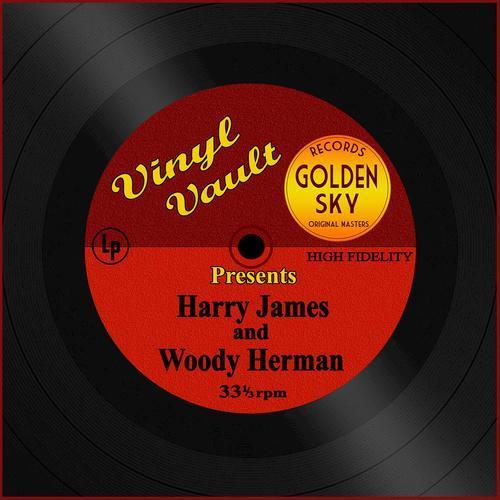 Vinyl Vault Presents Harry James and Woody Herman