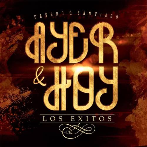 Ayer & Hoy: Exitos