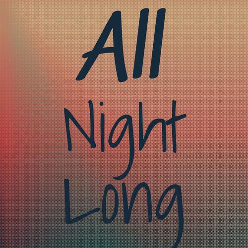 All Night Long