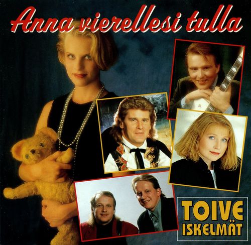 Toiveiskelmät - Anna vierellesi tulla