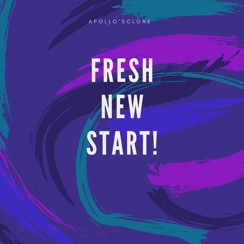 FRESH NEW START! (Explicit)