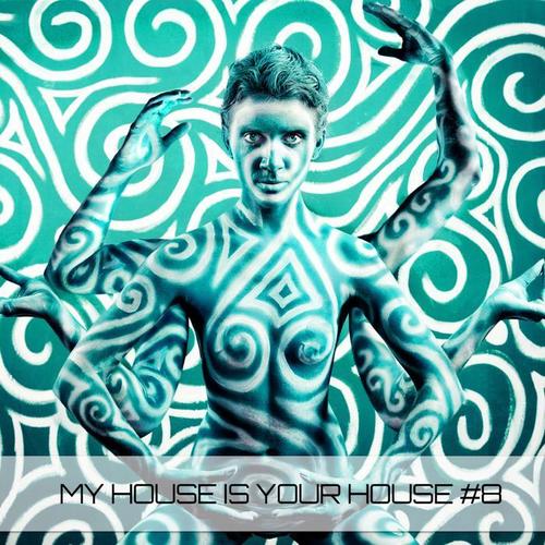 My House Is Your House #8