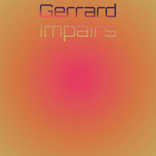 Gerrard Impairs