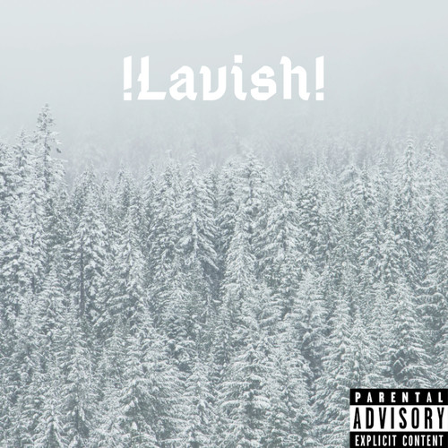 Lavish (Explicit)