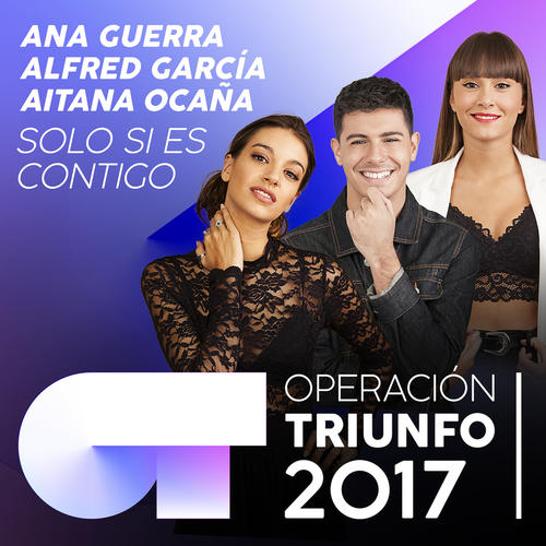 Solo Si Es Contigo (Operación Triunfo 2017)