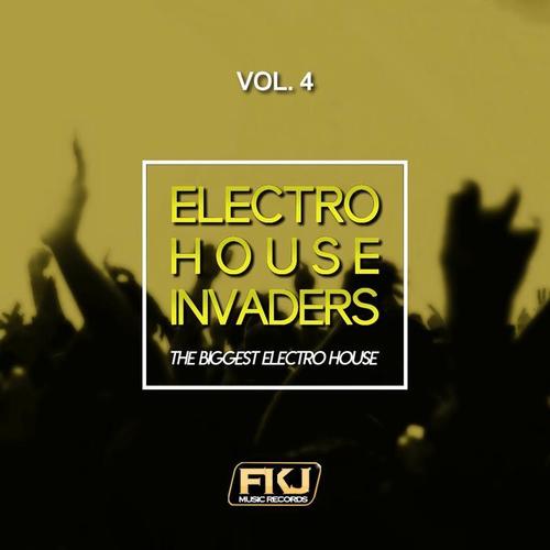 Electro House Invaders, Vol. 4 (The Biggest Electro House)