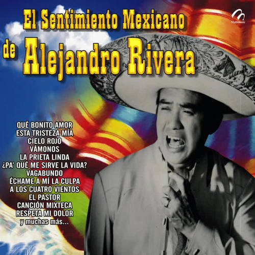 El Sentimiento Mexicano de Alejandro Rivera