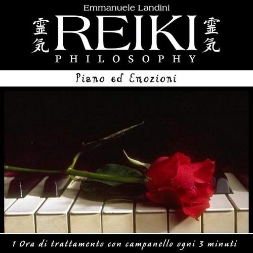 Reiki Philosophy: piano ed emozioni (1 ora di trattamento con campanello ogni 3 minuti)