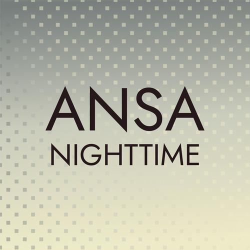 Ansa Nighttime