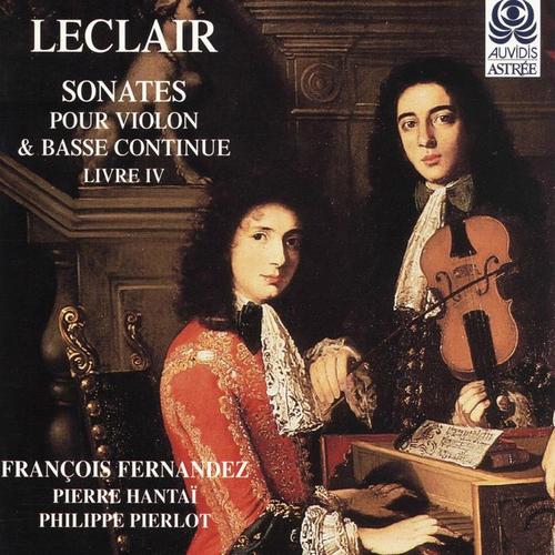 Leclair: Sonates pour violon et basse continue, Livre IV