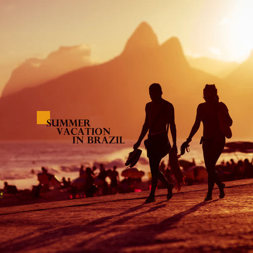 Summer Vacation in Brazil: Relaxation Time, Bossa Chillout, Total Comfort