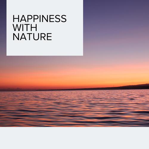 Happiness With Nature