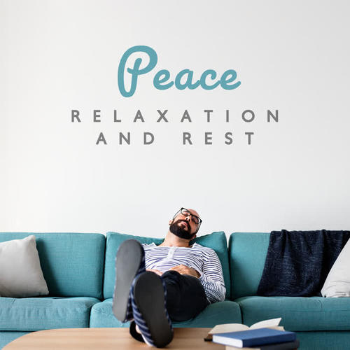 Peace, Relaxation and Rest