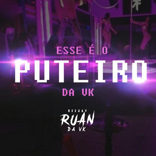 ESSE É O PUTEIRO DA VK (Explicit)